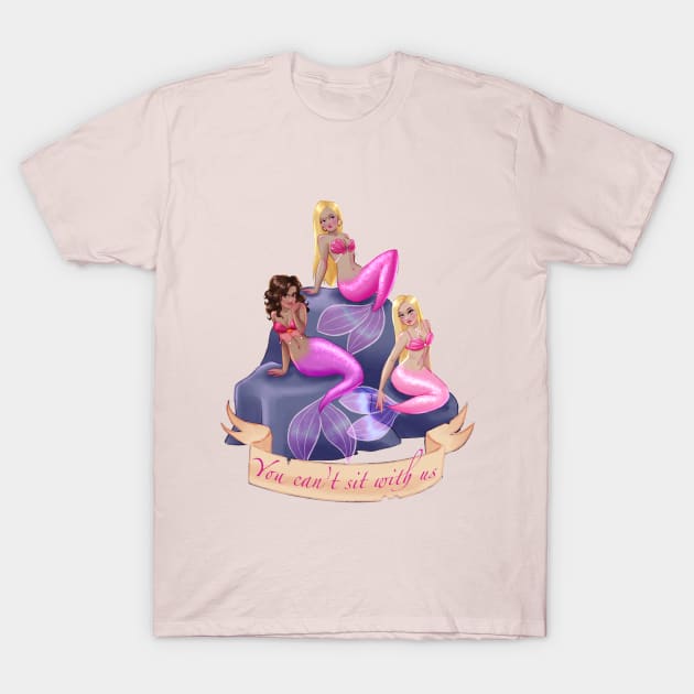 You Can't Sit With Us 2 T-Shirt by angmermsmith